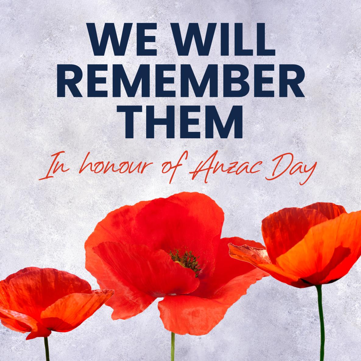Anzac Day - We will remember them